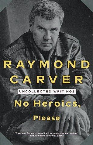 No Heroics, Please: Uncollected Writings (Vintage Contemporaries)