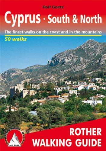 Cyprus: South & North. The finest walks on the coast and in the mountains. 50 walks