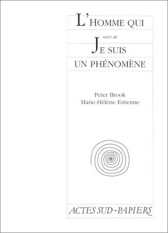 L'homme qui. Je suis un phénomène