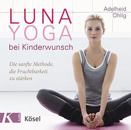 Luna-Yoga bei Kinderwunsch: Die sanfte Methode, die Fruchtbarkeit zu stärken