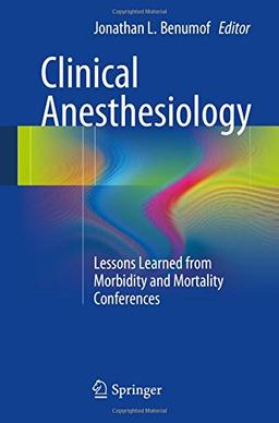 Clinical Anesthesiology: Lessons Learned from Morbidity and Mortality Conferences