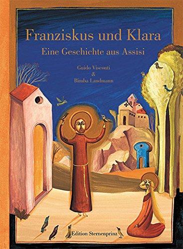 Franziskus und Klara: Eine Geschichte aus Assisi