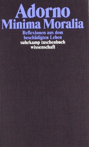 Gesammelte Schriften in 20 Bänden: Band 4: Minima Moralia.  Reflexionen aus dem beschädigten Leben: BD 4 (suhrkamp taschenbuch wissenschaft)