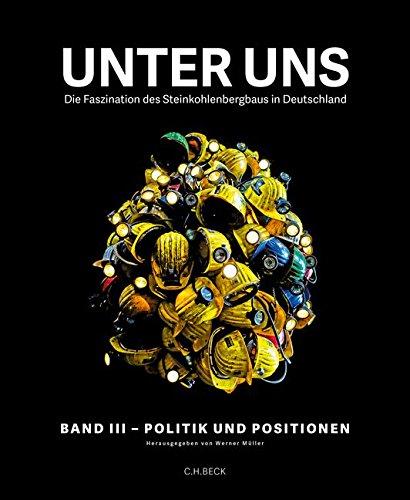 Unter uns  Band III: Politik und Positionen