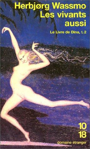 Le livre de Dina. Vol. 2. Les vivants aussi