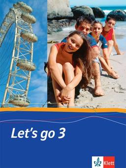 Let's go. Englisch als 1. Fremdsprache. Lehrwerk für Hauptschulen: Let's go 3 - Schülerbuch / Hauptschulen: Englisches Lehrwerk. Baden-Württemberg, ... Rheinland-Pfalz, Saarland, Schleswig-Holstein