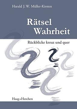 Rätsel Wahrheit: Rückblicke kreuz und quer