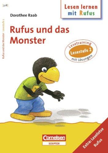 Dorothee Raab - Lesen lernen mit Rufus: Lesestufe 2 - Rufus und das Monster: Band 508: Lesetraining. Arbeitsheft mit Lösungen. Extra: Leselotse Rufus: ... 2. Lesetraining. Arbeitsheft mit Lösungen