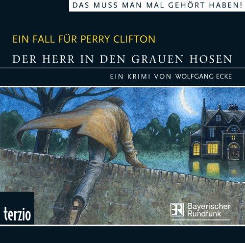 Ein Fall für Perry Clifton: Der Herr in den grauen Hosen. CD .