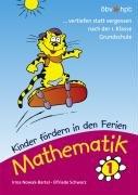 Mathematik. Kinder fördern in den Ferien: Vertiefen statt vergessen nach der 1. Klasse Grundschule