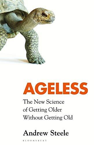 Ageless: The New Science of Getting Older Without Getting Old