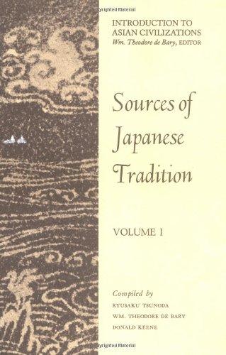 Sources of Japanese Tradition: Volume 1: 001 (Records of Civilization Sources & Study)