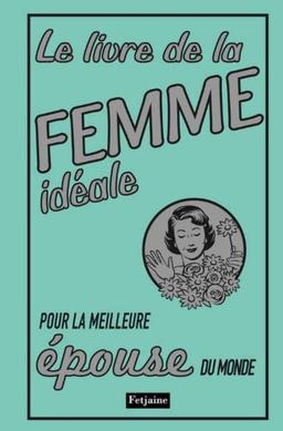 Le livre de la femme idéale pour la meilleure épouse du monde