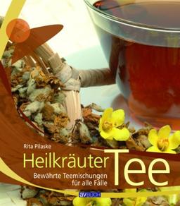 Heilkräuter Tee: Bewährte Teemischungen für alle Fälle