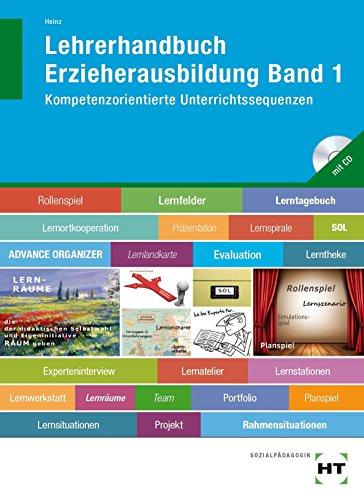 Lehrerhandbuch Erzieherausbildung Band 1: Kompetenzorientierte Unterrichtssequenzen