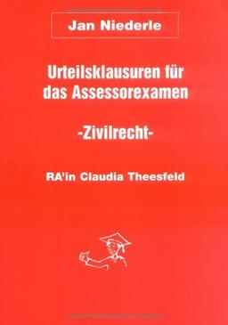 Urteilsklausuren für das Assessorexamen. Zivilrecht