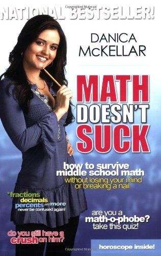 Math Doesn't Suck: How to Survive Middle School Math Without Losing Your Mind or Breaking a Nail