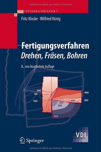 Fertigungsverfahren 1: Drehen, Fräsen, Bohren: Drehen, Frasen, Bohren (VDI-Buch)