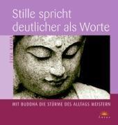 Stille spricht deutlicher als Worte: Mit Buddha die Stürme des Alltags meistern