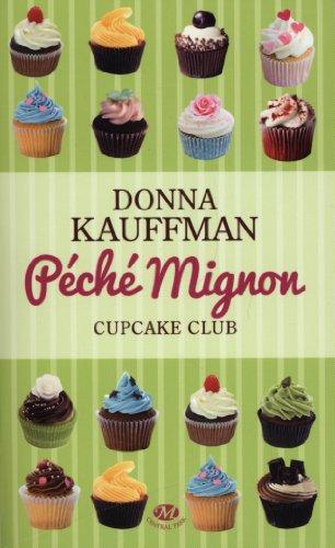 Cupcake club. Vol. 3. Péché mignon