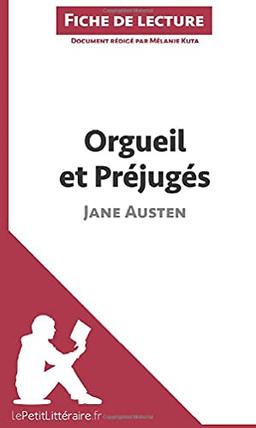 Orgueil et Préjugés de Jane Austen (Fiche de lecture) : Analyse complète et résumé détaillé de l'oeuvre