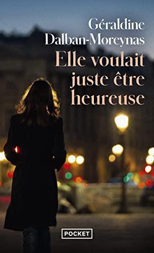 Elle voulait juste être heureuse