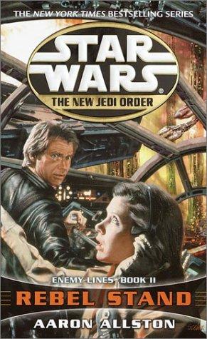 Rebel Stand: Star Wars (The New Jedi Order): Enemy Lines II