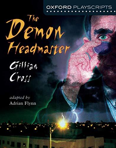 The Demon Headmaster: Gillian Cross (Oxford Playscripts)