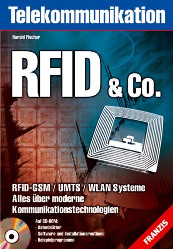 RFID & Co: RFID-GSM /UMTS /WLAN-Systeme. Alles über moderne Kommunikationstechnologien