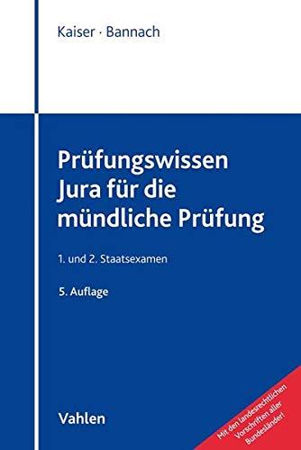 Prüfungswissen Jura für die mündliche Prüfung: 1. und 2. Staatsexamen