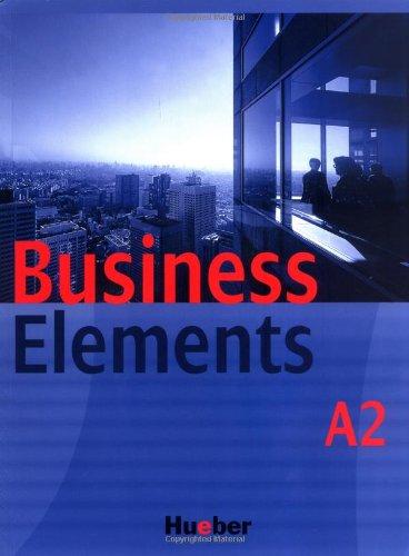 Business Elements A2: Lehrbuch mit integrierter Lerner Audio-CD