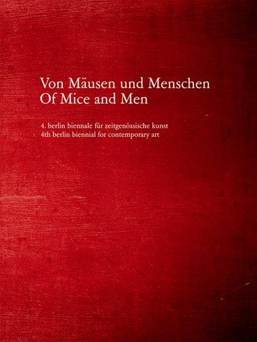 Von Mäusen und Menschen. Of Mice and Men. 4. berlin biennale für zeitgenössische Kunst. Kurzführer: 4. Berlin Biennale Fur Zeitgenossische Kunst / 4th Berlin Biennial for Contemporary Art