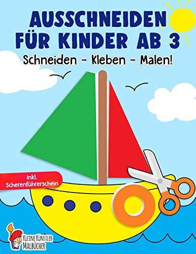 Ausschneiden für Kinder ab 3: Das große Ausschneidebuch - Schneiden, Kleben, Malen! - Schneiden lernen mit dem Scherenführerschein - Bastelbuch ab 3 Jahre für Mädchen und Jungen