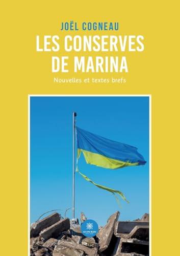 Les conserves de Marina : Nouvelles et textes brefs