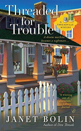 Threaded for Trouble (A Threadville Mystery, Band 2)