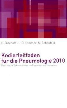 Kodierleitfaden für die Pneumologie 2010: Medizinische Dokumentation von Diagnosen und Leistungen