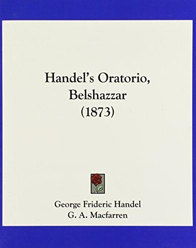 Handel's Oratorio, Belshazzar (1873)