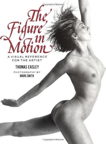 The Figure in Motion: A Visual Reference for the Artist