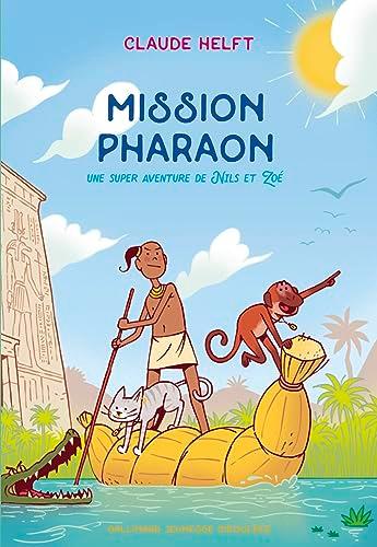 Une super aventure de Nils et Zoé. Mission pharaon