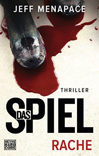 Das Spiel - Rache: Thriller ("Das Spiel"-Trilogie, Band 2)