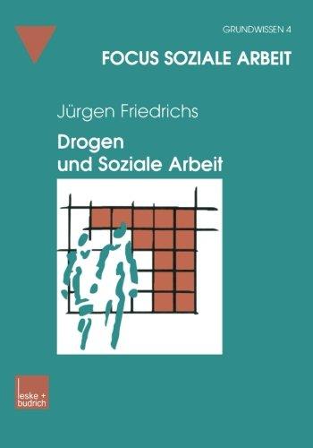 Drogen und Soziale Arbeit (Focus Soziale Arbeit) (German Edition)