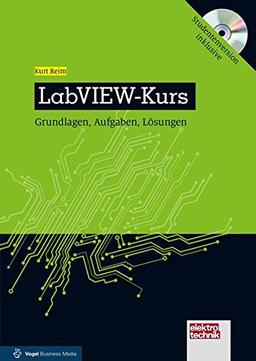 Reim, LabVIEW-Kurs: Grundlagen, mit der Studentenversion NI LabVIEW 16 ! (elektrotechnik)