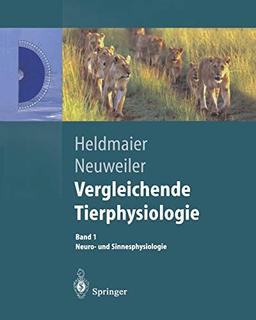 Vergleichende Tierphysiologie: Neuro- und Sinnesphysiologie (Springer-Lehrbuch)