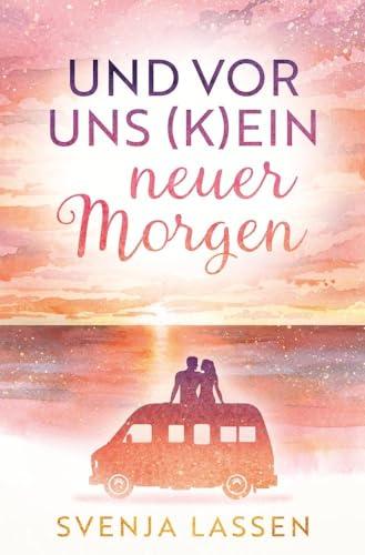 Und vor uns (k)ein neuer Morgen