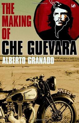 Travelling With Che Guevara: The Making of a Revolutionary