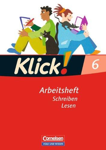 Klick! Deutsch - Östliche Bundesländer und Berlin: 6. Schuljahr - Schreiben und Lesen: Arbeitsheft mit Lösungen