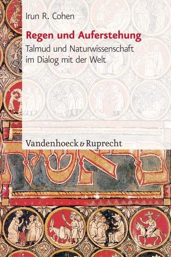 Regen und Auferstehung. Talmud und Naturwissenschaft im Dialog mit der Welt