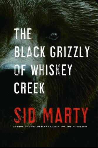 The Black Grizzly of Whiskey Creek