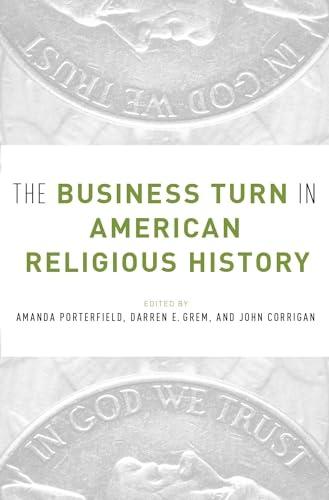 The Business Turn in American Religious History