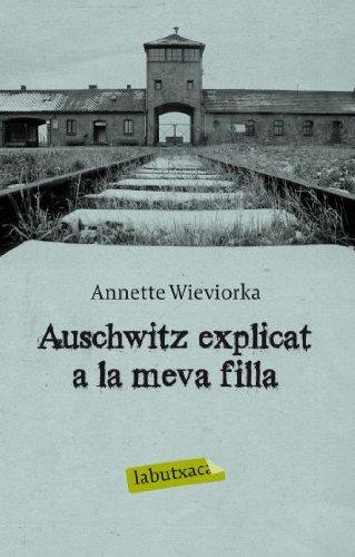 Auschwitz explicat a la meva filla (LABUTXACA)